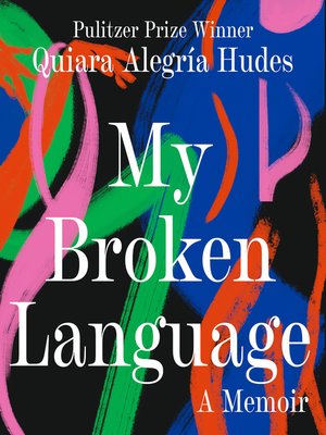 cover image of My Broken Language
